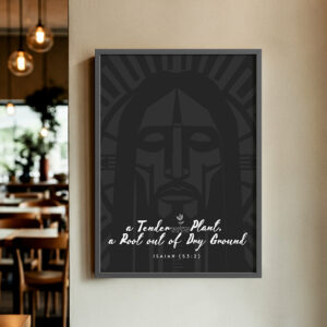 “A Tender Plant, a Root out of Dry Ground” (Wall Art)